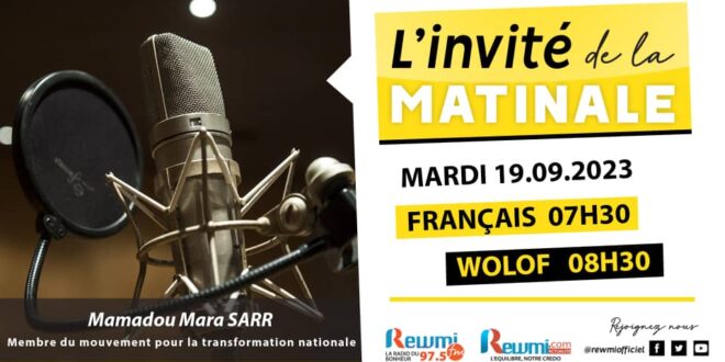 Invite de la Matinale ! Avec Mamadou Mara SARR 19 Septembre 2023 Fr