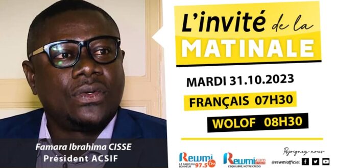 Invite de la Matinale ! Avec Famara Ibrahima CISSÉ ACSIF 31 Octobre 2023 Fr