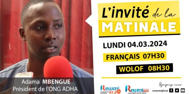 Invite de la Matinale ! Avec Adama MBENGUE Président de l'ONG ADHA 04 Mars 2024 Fr