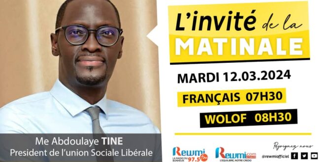 Invite de la Matinale ! Avec Me Abdoulaye TINE 12 Mars 2024 Wlf