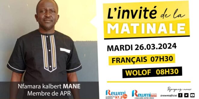 Invite de la Matinale ! Avec Nfamara Kalbert MANE 26 Mars 2024 Fr