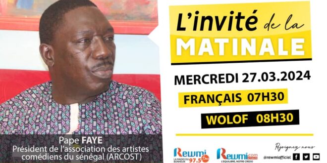 Invite de la Matinale ! Avec Pape FAYE Président de ARCOST 27 Mars 2024