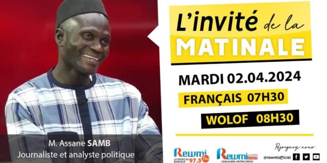 Invite de la Matinale ! Avec Assane SAMB Analyste Politique 02 Avril 2024