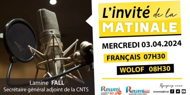 Invite de la Matinale ! Avec Lamine FALL SG adjoint de la CNTS 03 Avril 2024 Fr