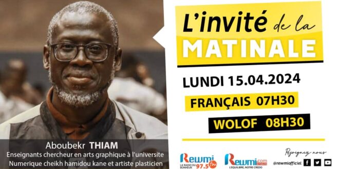 Invite de la Matinale ! Avec Aboubekr THIAM 15 Avril 2024 Fr