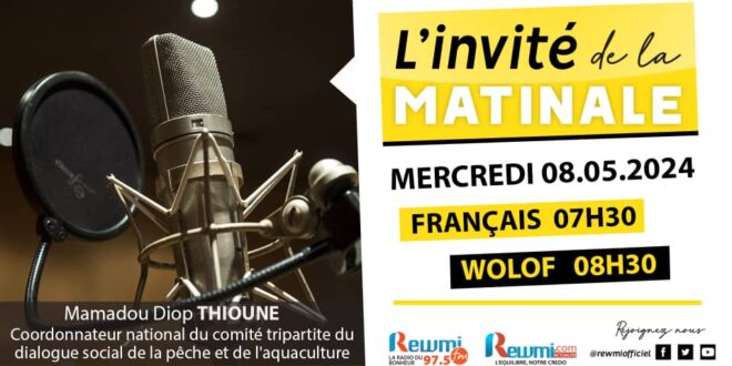 Invite de la Matinale ! Avec Mamadou Diop THIOUNE 08 Mai 2024 Fr