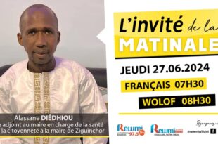 Invite de la Matinale ! Avec Alassane DIÉDHIOU 27 Juin 2024