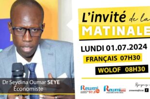 Invite de la Matinale ! Avec Dr Seydina Oumar SEYE Économiste 01 Juillet 2024