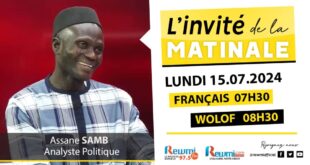 Invite de la Matinale ! Avec Assane SAMB analyse politique 15 Juillet 2024 Fr