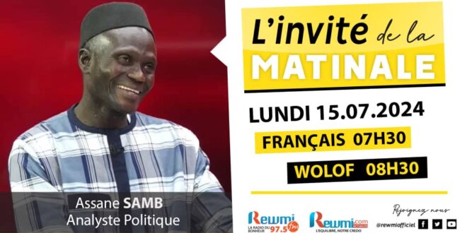 Invite de la Matinale ! Avec Assane SAMB analyse politique 15 Juillet 2024 Fr