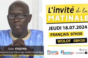 Invite de la Matinale ! Avec Gora KHOUMA 18 Juillet 2024