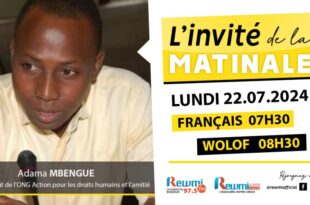 Invite de la Matinale ! Avec Adama MBENGUE 22 Juillet 2024