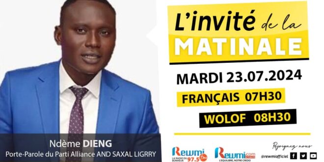 Invite de la Matinale ! Avec Ndème DIENG 23 Juillet 2024