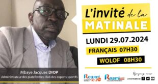 Invite de la Matinale ! Avec Mbaye Jacques DIOP 29 Juillet 2024 Fr