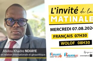 Invite de la Matinale ! Avec Abdou khadre NDIAYE 07 Aout 2024