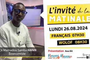 Invite de la Matinale ! Avec Dr Mamadou Samba HANN Economiste 26 Aout 2024 Fr