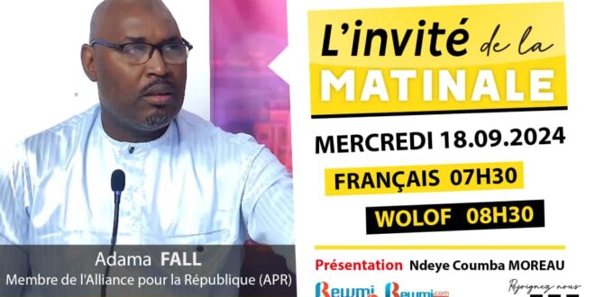 Invite de la Matinale ! Avec Adama FALL APR 18 Septembre 2024