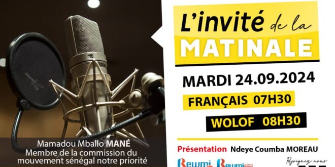 Invite de la Matinale ! Avec Mamadou Mballo MANÉ 24 Septembre 2024