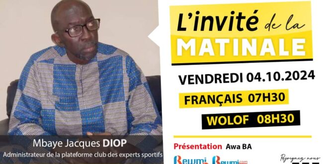 Invite de la Matinale ! Avec Mbaye Jacques DIOP 04 Octobre 2024 Fr