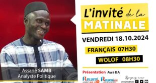 Invite de la Matinale du 18 Octobre 2024 avec Assane SAMB Analyste Politique