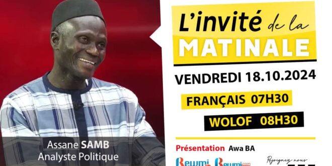 Invite de la Matinale du 18 Octobre 2024 avec Assane SAMB Analyste Politique