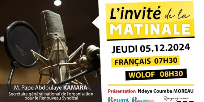 Invite de la Matinale ! Avec M. Pape Abdoulaye KAMARA 05 Décembre 2024