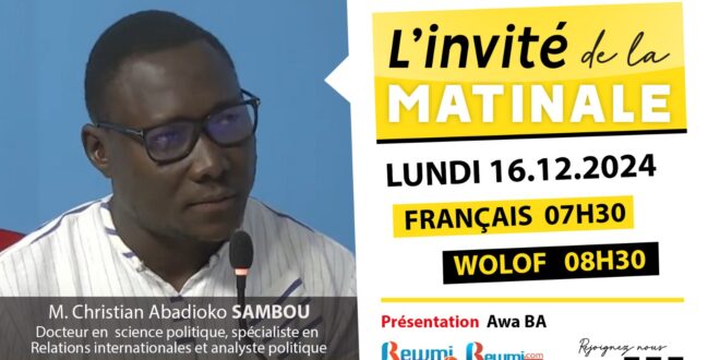 Invite de la Matinale ! Avec M. Christian Abadioko SAMBOU 16 Décembre 2024