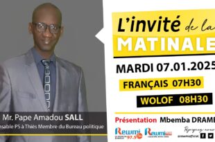 Invite de la Matinale ! Avec Mr. Pape Amadou SALL 07 Janvier 2025