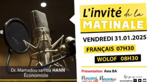 Invite de la Matinale ! Avec Dr Mamadou Samba HANN 31 Janvier 2025