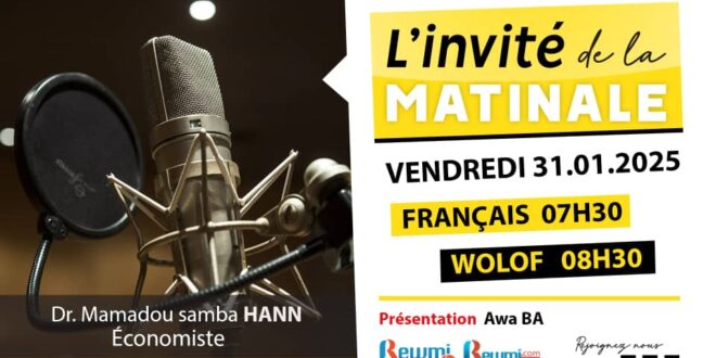 Invite de la Matinale ! Avec Dr Mamadou Samba HANN 31 Janvier 2025