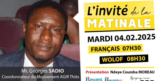 Invite de la Matinale ! Avec Mr. Georges SADIO 04 Février 2025