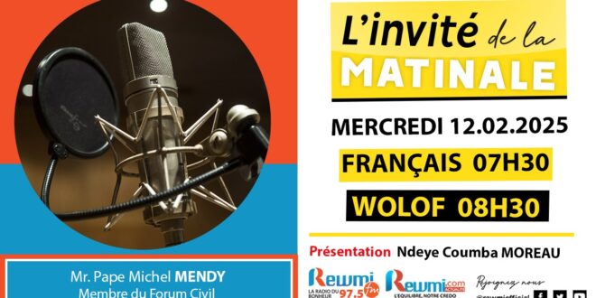 Invite de la Matinale ! Avec Mr. Pape Michel MENDY 12 Février 2025