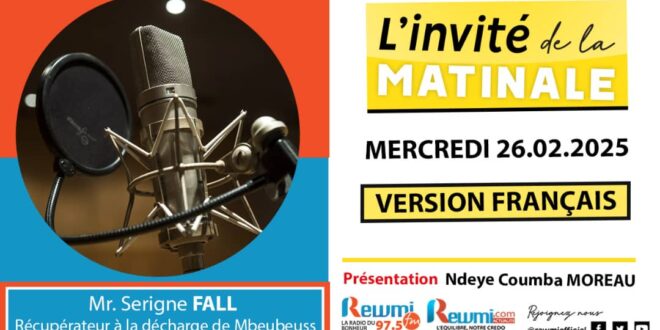 Invite de la Matinale ! Avec Mr. Serigne FALL 26 Février 2025 Fr